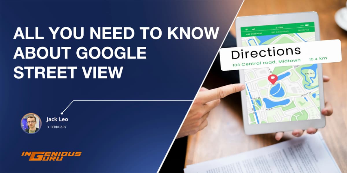All you need to know about Google Street View