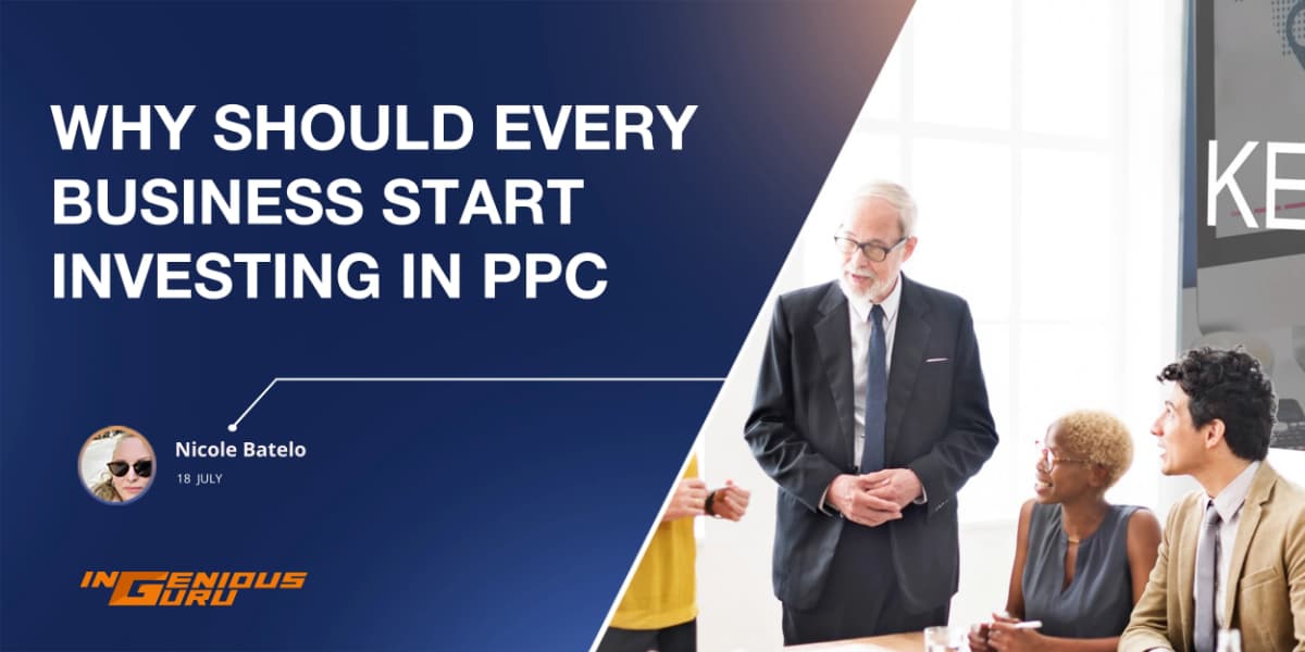 Why Should Every Business Start Investing in PPC