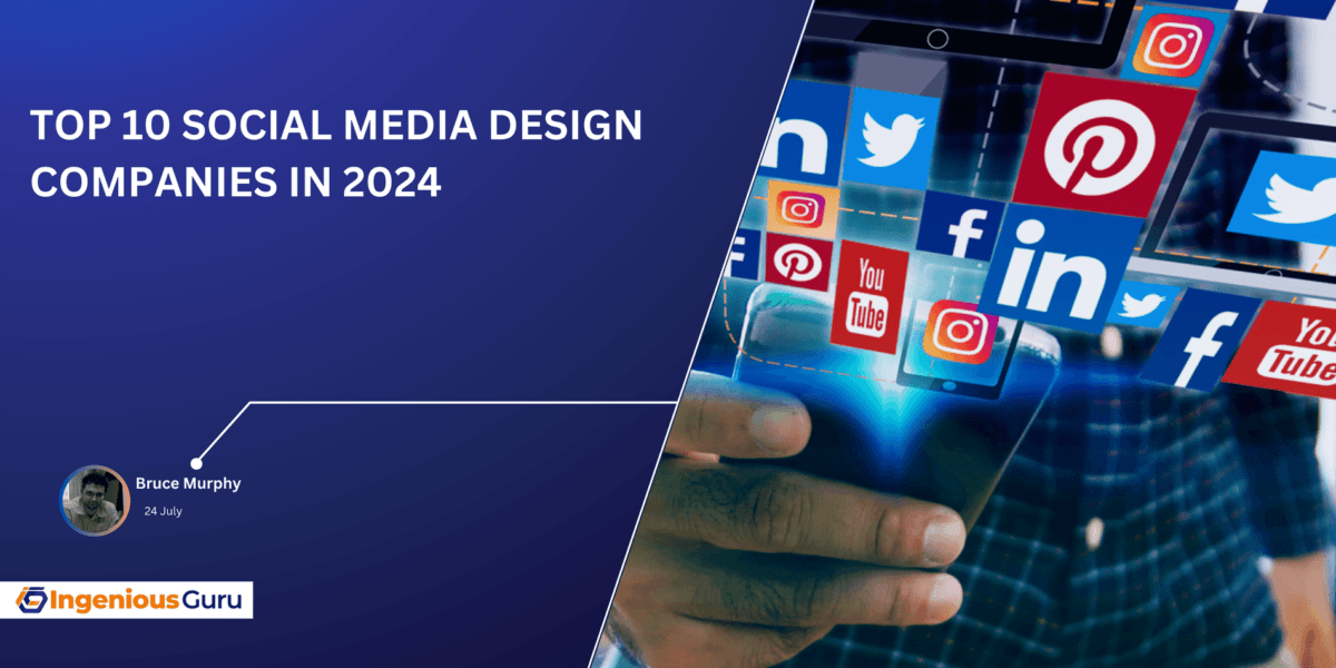 Top 10 Social Media Design Companies in 2024