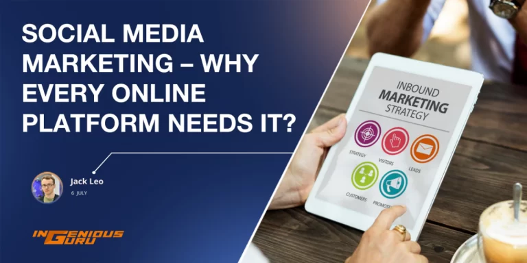 Social Media Marketing – Why Every Online Platform needs it?