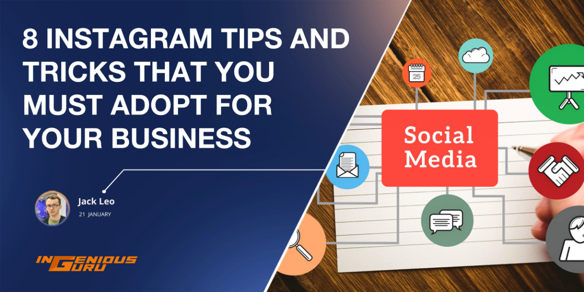 8 Instagram Tips and Tricks that you MUST adopt for your business