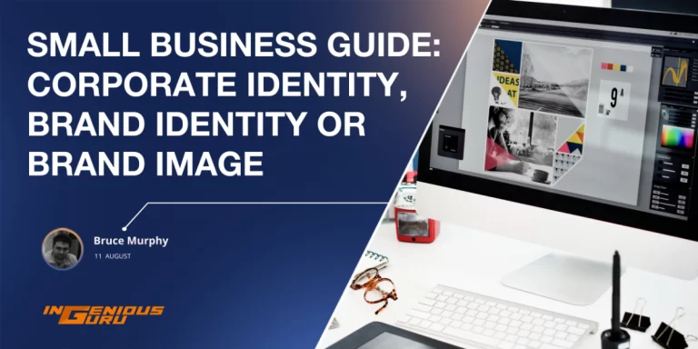 Small Business Guide: Corporate Identity, Brand Identity or Brand Image