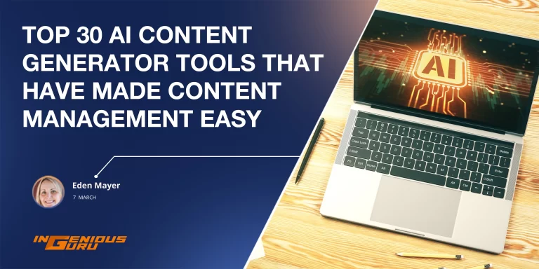Top 30 AI Content Generator Tools that have Made Content Management Easy