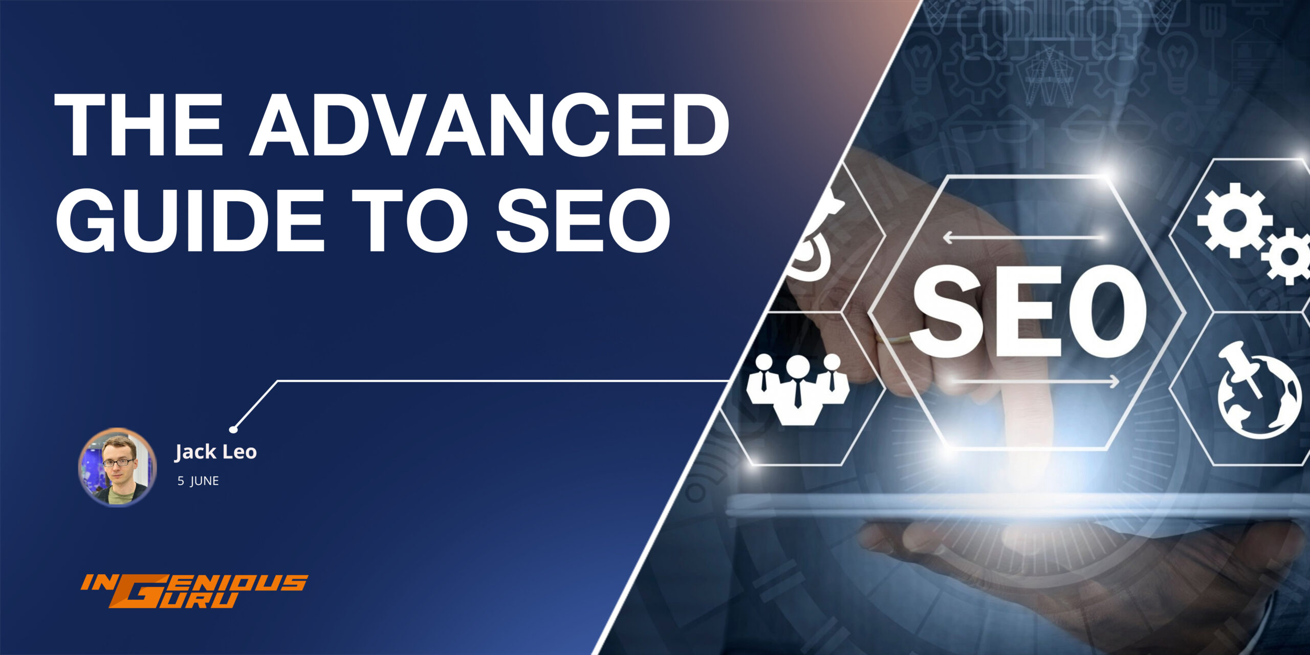 The Advanced Guide to SEO